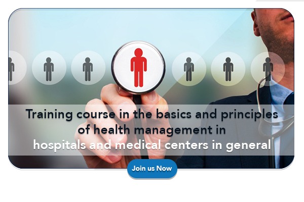 Training Course in The Basics and Principles of Health Management in Hospitals and Medical Centers in General